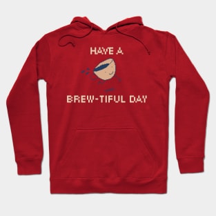 Have a Brew-tiful Day! 8-Bit Pixel Art Coffee Cup Hoodie